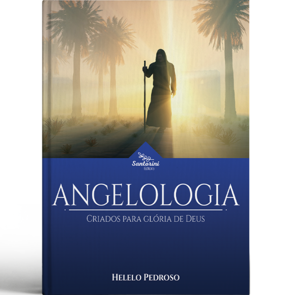 Angelologia: criados para Glória de Deus