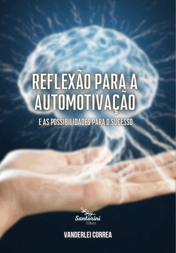 Reflexão para Automotivação: e as possibilidades para o sucesso